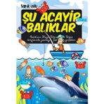 Storemax Şu Acayip Balıklar: Balıkların, Hayat Bilgisi ve Fen Bilgisi Kitaplarında Yazmayan, Çok Acayip Gerçekler