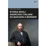 Storia degli anarchici italiani da Bakunin a Berneri (Cultura storica)
