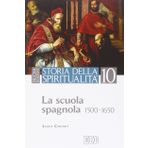 Storia della spiritualità. La scuola spagnola (1500-1650) (Vol. 10)