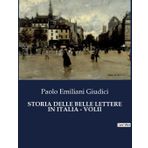 Storia Delle Belle Lettere in Italia - Volii: Un viaggio nel cuore della letteratura italiana: 912