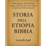 STORIA DELL'ETIOPIA BIBBIA:: Antica saggezza, Sacre Scritture e pagine misteriose dal Corno d'Africa: un patrimonio biblico senza pari