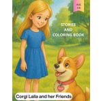 Stories and Coloring Book. Corgi Laila and her Friends.