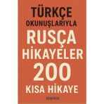 Stories Türkçe Okunuşlarıyla Rusça Hikayeler 200 Kısa Hikaye