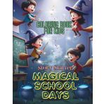 Story Starter Magical School Days Coloring Book for Kids: Inspire, Color, and Create Acts of Kindness