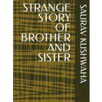 STRANGE STORY OF BROTHER AND SISTER
