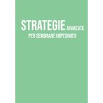 Strategie Avanzate per Sembrare Impegnato: Taccuino a righe A5 | 130 pagine per appunti, note e creatività | Perfetto per scuola, ufficio, lavoro e ... originale per colleghi, amici e studenti!