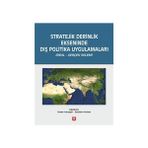 Stratejik Derinlik Ekseninde Dış Politika Uygulamaları - Soner Karagül İbrahim Arslan