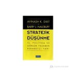 STRATEJIK DÜŞÜNME İŞ, POLITIKA VE GÜNLÜK YAŞAMIN REKABETÇİ YANI - BARRY J. NALEBUFF;AVINASH K. DIXIT