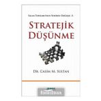 Stratejik Düşünme / İslam Toplumu'nun Yeniden Doğuşu -5 / Dr. Casim M. Sultan / Mana Yayınları