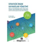 Stratejik İnsan Kaynakları Yönetimi İmalat Sektöründe Bir Uygulama - Erkan Yakut