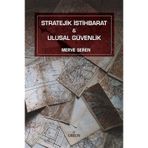 Stratejik İstihbarat ve Ulusal Güvenlik - Merve Seren