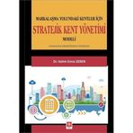 Stratejik Kent Yönetimi Modeli: Markalaşma Yolundaki Kentler İçin - Halim Emre Zeren