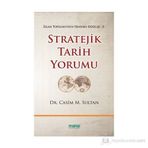STRATEJIK TARIH YORUMU İSLAM TOPLUMUNUN YENIDEN DOĞUŞU 3 - CASIM M. SULTAN