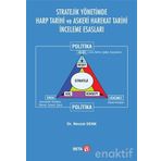 Stratejik Yönetimde Harp Tarihi ve Askeri Harekat Tarihi İnceleme Esasları Beta Yayınları