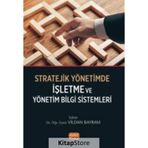 Stratejik Yönetimde İşletme ve Yönetim Bilgi Sistemleri Nobel Bilimsel Eserler