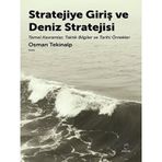 Stratejiye Giriş ve Deniz Stratejisi - Osman Tekinalp