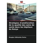 Stratégies d'amélioration de la qualité des soins de santé dans les hôpitaux du Kenya