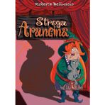 Strega Arancina. Le divertenti avventure di una buffa strega e del suo gatto pigrone