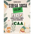 Strega Tocca Colore: Giochi senza tempo e senza barriere in CAA