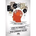 STRES VE ENDIŞEYLE BAŞA ÇIKMANIN YOLLARI - DONNA DALE CARNEGIE