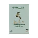 STRESSIZ SIZ ESRA BANGUOĞLU OĞUT ILE KUNDALINI YOGA - ESRA BANGUOĞLU OĞUT