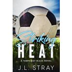 Striking Heat (The Forbidden Heat Series, Band 1)