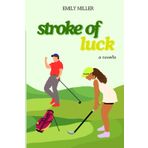 Stroke of Luck: A golf romance RomCom