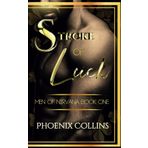Stroke Of Luck: Men Of Nirvana Book One: 1