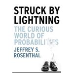 Struck by Lightning: The Curious World of Probabilities by Jeffrey S. Rosenthal (2005-08-01)