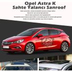 STS Oto Aksesuar Opel Astra K Parlak Siyah Yalancı Çakma Sahte Sunroof