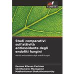 Studi comparativi sull'attività antiossidante degli endofiti fungini