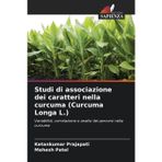 Studi di associazione dei caratteri nella curcuma (Curcuma Longa L.)