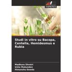 Studi in vitro su Bacopa, Centella, Hemidesmus e Rubia