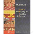 Studies in the History of Textiles - Halil İnalcık