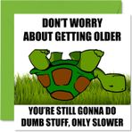 Stuff4 Kadınlar ve erkekler için eğlenceli doğum günü kartları – Slow And Steady Wins The Age – Anne, baba, erkek kardeş, kız kardeş, oğul, kız, büyükanne, büyük baba için Happy Birthday kartı, 145 mm x 145