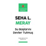 Su Başlarını Devler Tutmuş - Seha L. Meray