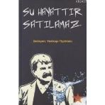 SU HAYATTIR SATILAMAZ DERLEYEN: YENIKAPI TIYATROSU - GENEL