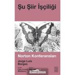 Şu Şiir İşçiliği - Jorge Luis Borges