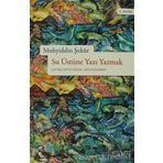 Su Üstüne Yazı Yazmak - Muhyiddin Şekur