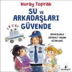 Su ve Arkadaşları Güvende - Nuray Toprak