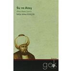 Su ve Ateş Hoca Ahmet Yesevi - Safiye Selma Hançer