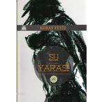 SU YARASI - KORAY FEYIZ