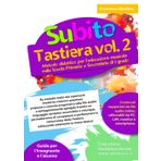 Subito Tastiera vol.2: Metodo didattico per l’educazione musicale nella Scuola Primaria e Secondaria di I grado