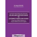 Suç İsnadı Altında Bulunanlar Yönünden Silahların Eşitliği İlkesi ve Çelişmeli Yargılama Hakkı - Burak Güngör