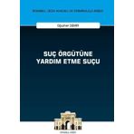 Suç Örgütüne Yardım Etme Suçu İstanbul Ceza Hukuku ve Kriminoloji Arşivi