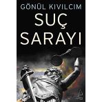 SUÇ SARAYI - GÖNÜL KIVILCIM