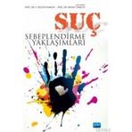 Suç Sebeplendirme Yaklaşımları - Murat Darçın Yusuf Küçükbaşol Rıfat Serav İlhan Murat Madenüs Murat Alkan İbrahim Çakır Hamza Saraçoğlu E. Selcen Darçın