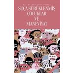 Suça Sürüklenmiş Çocuklar ve Maneviyat - Ömer Faruk Söylev