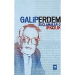 Suçlamalar 2 Irkçılık - Galip Erdem
