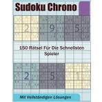 Sudoku Chrono: 150 Rätsel für die schnellsten Spieler